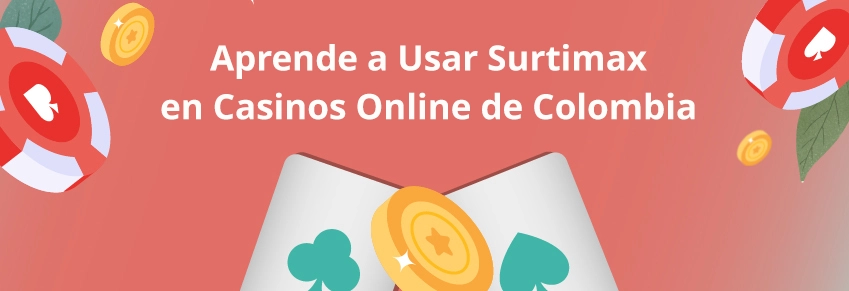 Casinos en Colombia con Surtimax