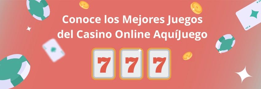 Mejores juegos del casino Aquijuego