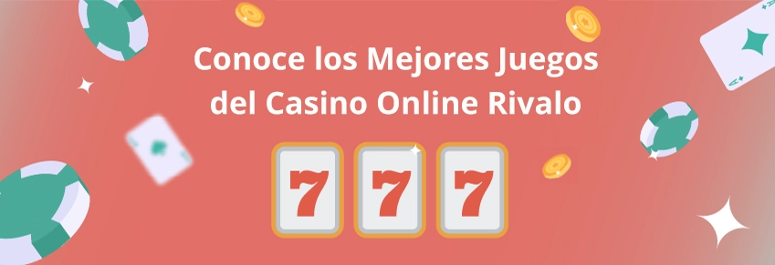 Mejores Juegos del casino Rivalo