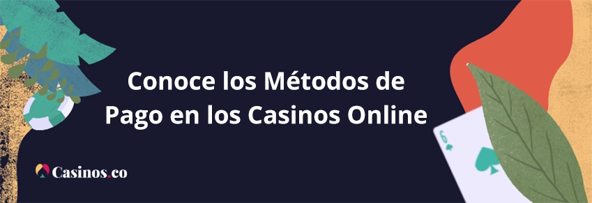 Métodos de pago en casinos de Colombia