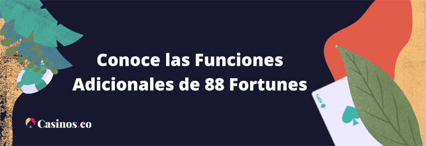 Funciones adicionales de 88 Fortunes